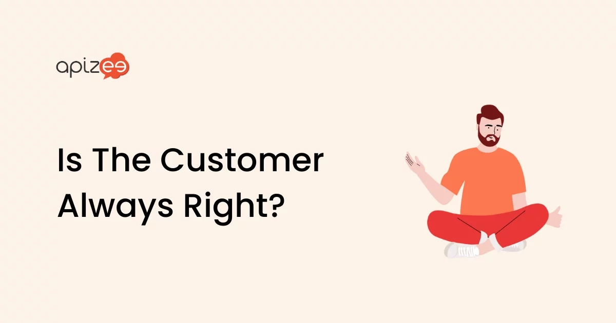 Is the Customer Always Right? We Say “No,” and Here’s Why