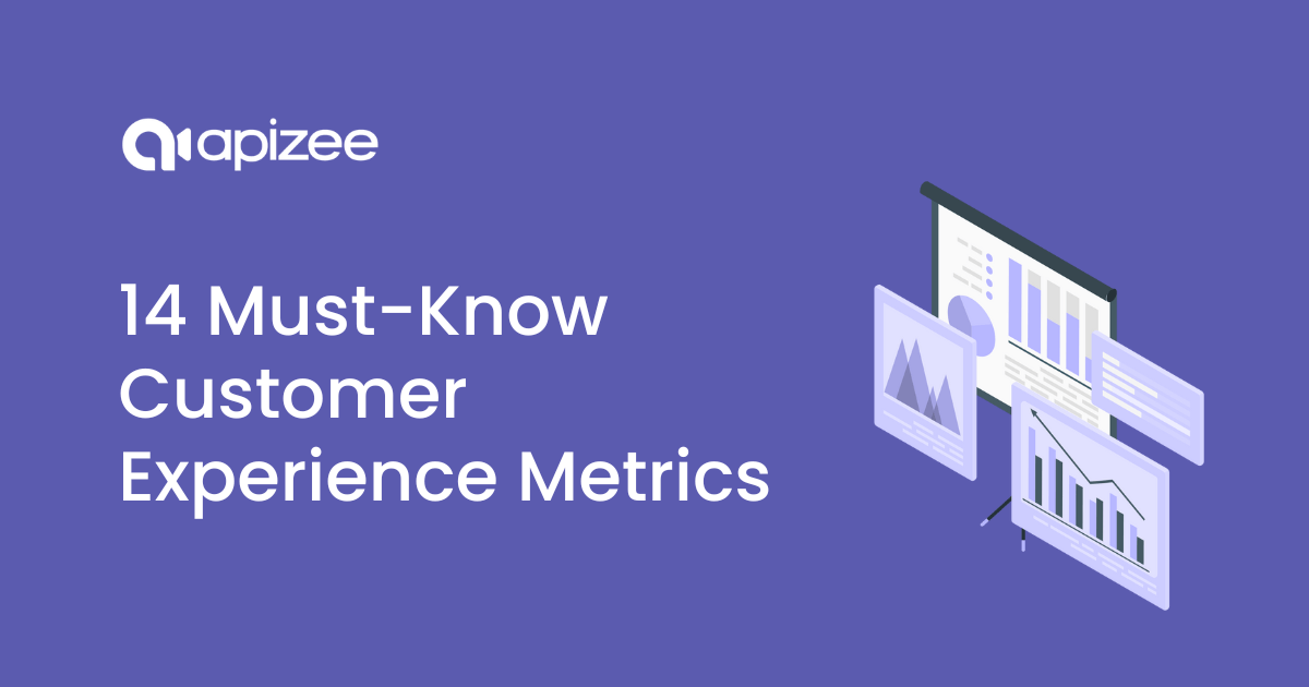 14 Must-Know Customer Experience Metrics