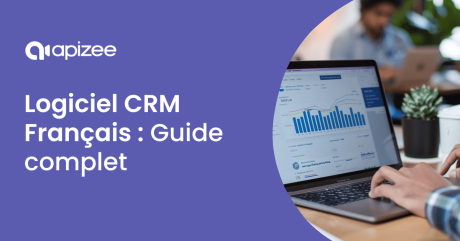 Logiciel CRM Français : Guide complet (définition, chiffres clefs, top 12...)