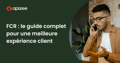 Maximiser le First Contact Resolution pour une meilleure expérience client