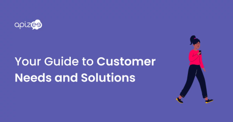 Your Guide to Customer Needs and Solutions