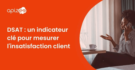 Comprendre le DSAT : un indicateur clé pour mesurer l’insatisfaction des clients envers les centres de contact