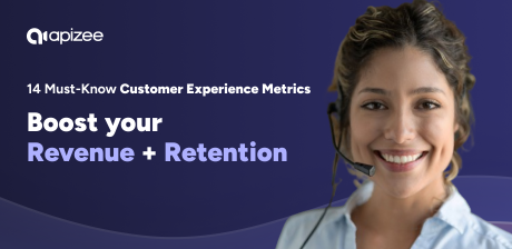 14 Must-Know CX Metrics to boost your revenue and retention
