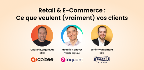 Retail & E-Commerce : ce que veulent vraiment vos clients
