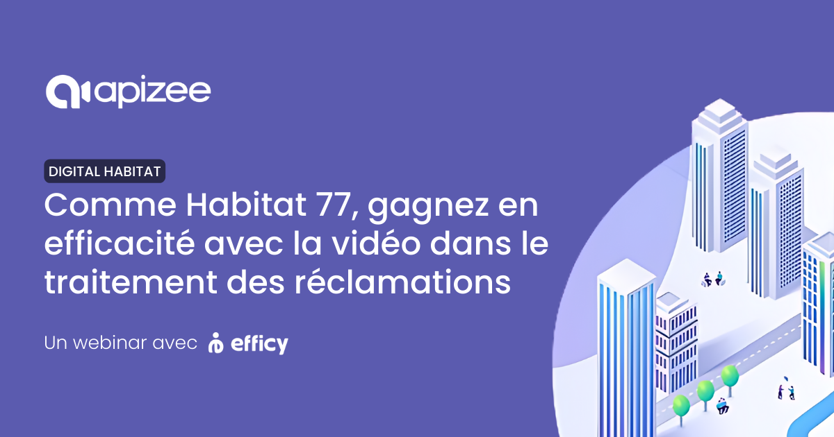 Webinar Apizee et Efficy lors de Digital Habitat