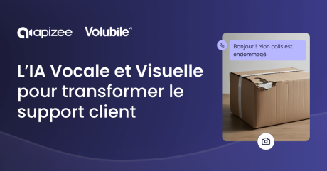 Apizee et Volubile.ai unissent l’IA vocale et visuelle pour transformer le support client des colis endommagés