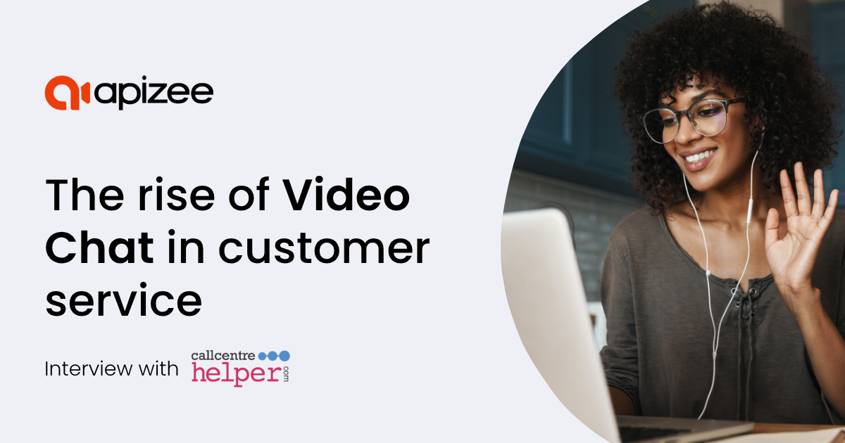 The rise of Video Chat in Customer Service