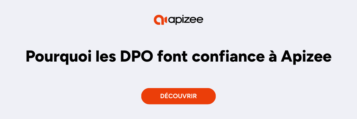 Pourquoi les DPO font confiance &agrave; Apizee