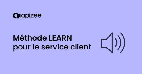 Comment la méthode LEARN améliore la communication dans le service client