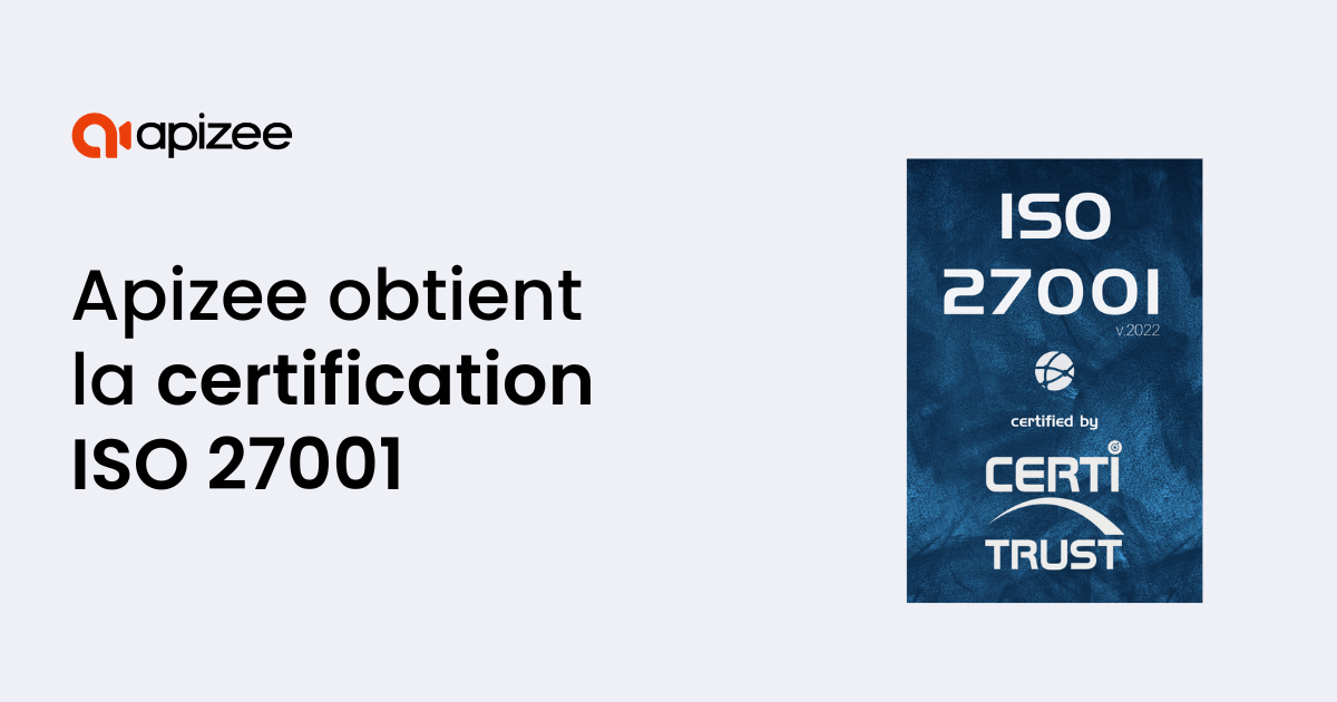 Apizee certifi&eacute;e ISO 27001