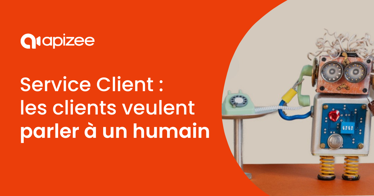 Service client : les clients veulent parler &agrave; un humain