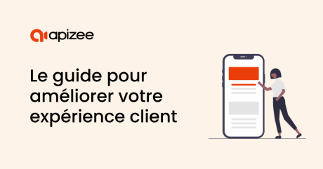 Le guide pour améliorer l’expérience client : comment satisfaire et fidéliser davantage de clients