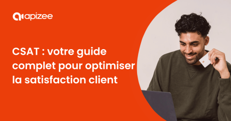 CSAT : Comprendre et optimiser la satisfaction client