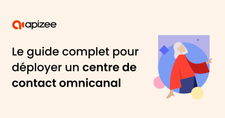 Avantages et meilleures pratiques pour un centre de contact omnicanal